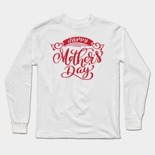 Happy Mothers Day Long Sleeve T-Shirt